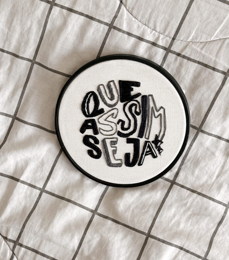 Que assim seja | bordado